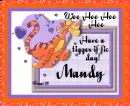 Have a tiggerific day - Mandy