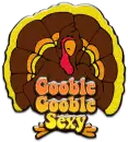 Gooble Gooble Sexy