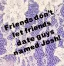 Friends don't let friends...