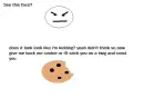 give me back my cookie