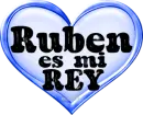 Ruben es mi Rey(my king)