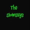 the slowskys