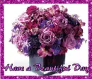 Beautiful day Flowers