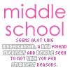 Middle school...