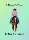 Woman's Place is On a Horse