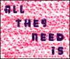 All they need