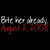 Bite her