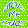 drive me crazy