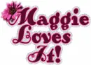 Maggie loves it