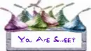 Candy Kisses You Are Sweet