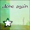 Alone Again </3