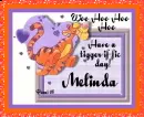 Have a tiggerific day - Melinda