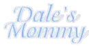 Dale's Mommy