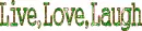 Live Love Laugh