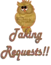Taking requests!