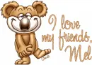 I love my friends, Mel