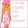 not stupid