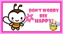 dont worry bee happy
