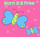 born 2 be free