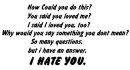 i hate you