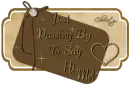 Just Passing by to say hi,Mel