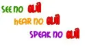 see no evil,hear no evil,speak no evil
