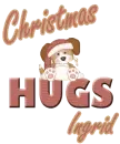 Christmas HUGS- Ingrid