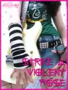 Strike a violent pose