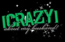 CRAZY ABOUT MY HUSBAND