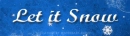 let it snow