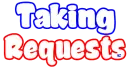 Taking Requests