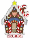 Gingerbread house with Monica name