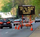 You'll never get to work!