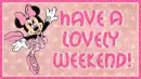 Have A Lovely Weekend!