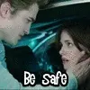 Be safe