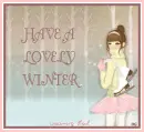 HAVE A LOVELY WINTER