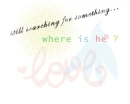 Where is he?