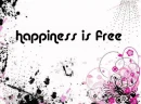 Happiness is free