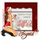 INGRID Santa Slept Over