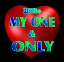 MY ONE & ONLY-WILLIE