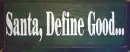 Santa Define Good