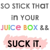 So stick that in your....