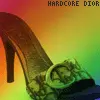 hardcore dior