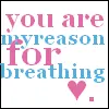 your the reason