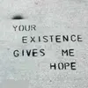 Your the existence