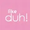 duh!
