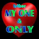 ESTHER- MY ONE N ONLY