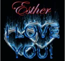 ESTHER-I LOVE YOU