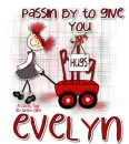 EVELYN Passin by with Hugs