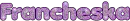 Francheska